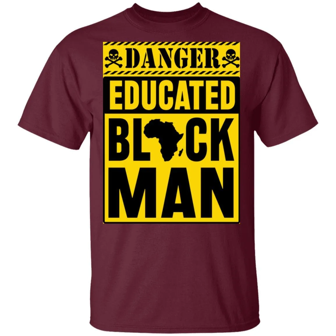 Danger Educated Black Man 1 T-shirt