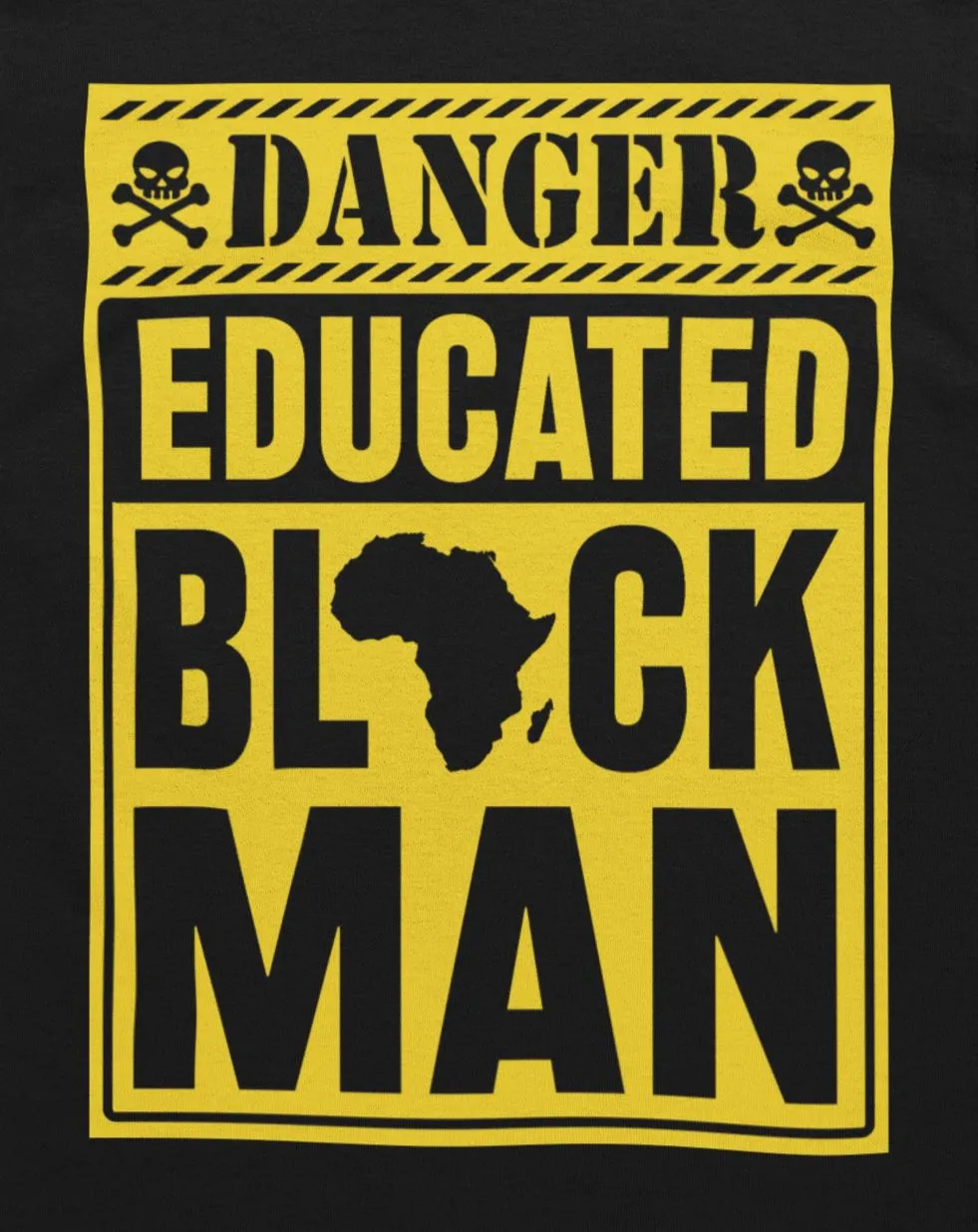 Danger Educated Black Man 1 T-shirt