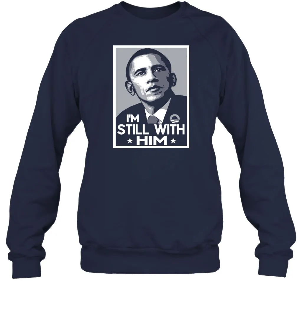 I'm Still With Him Obama T-shirt