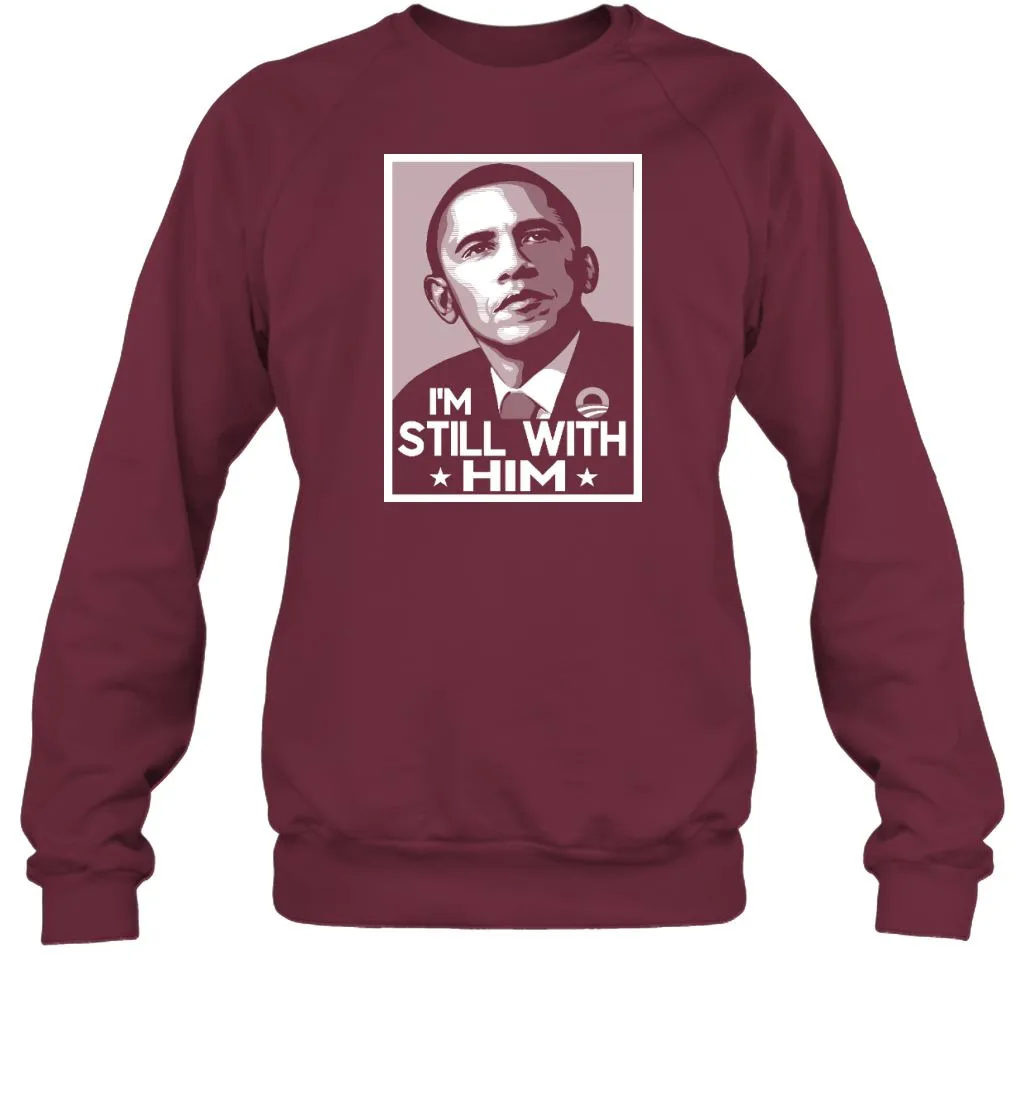 I'm Still With Him Obama T-shirt